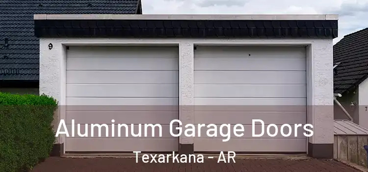  Aluminum Garage Doors Texarkana - AR