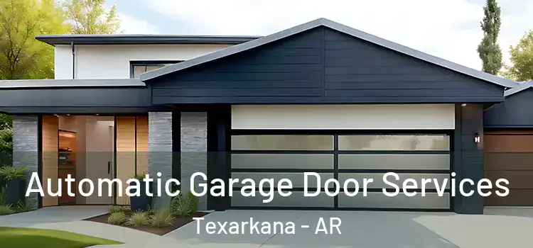  Automatic Garage Door Services Texarkana - AR