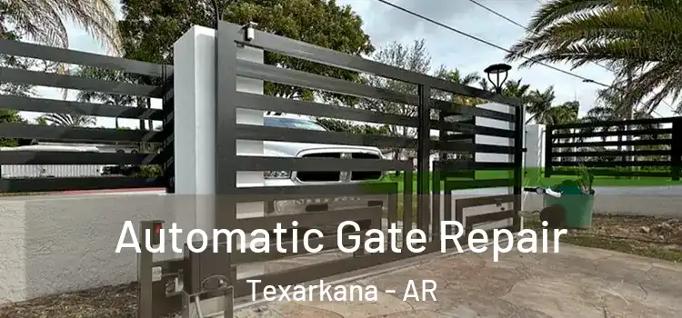  Automatic Gate Repair Texarkana - AR