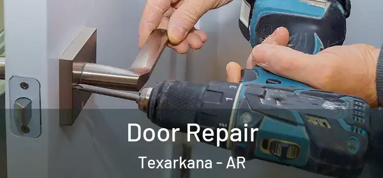  Door Repair Texarkana - AR