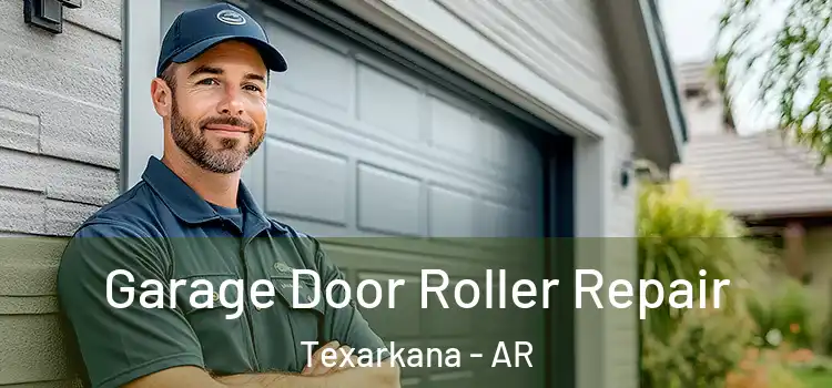  Garage Door Roller Repair Texarkana - AR
