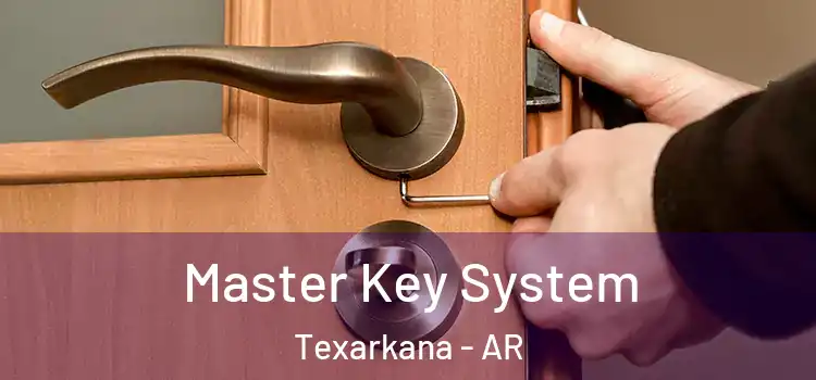 Master Key System Texarkana - AR