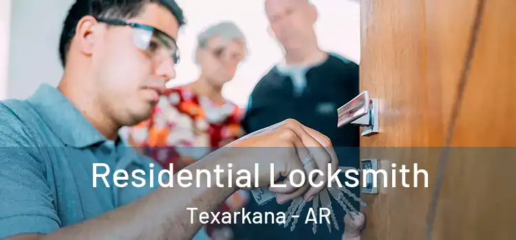  Residential Locksmith Texarkana - AR