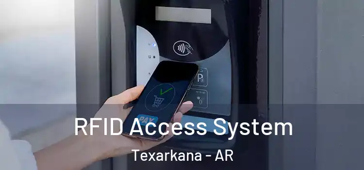  RFID Access System Texarkana - AR