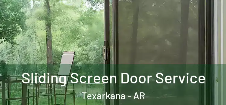 Sliding Screen Door Service Texarkana - AR